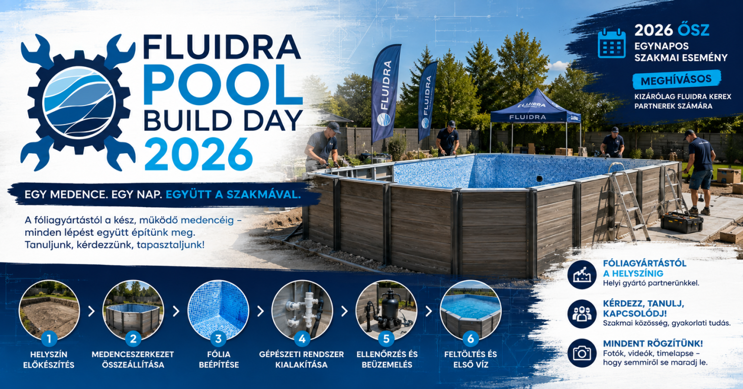 Fluidra Pool Build Day 2026 | GRE medenceépítés lépésről lépésre