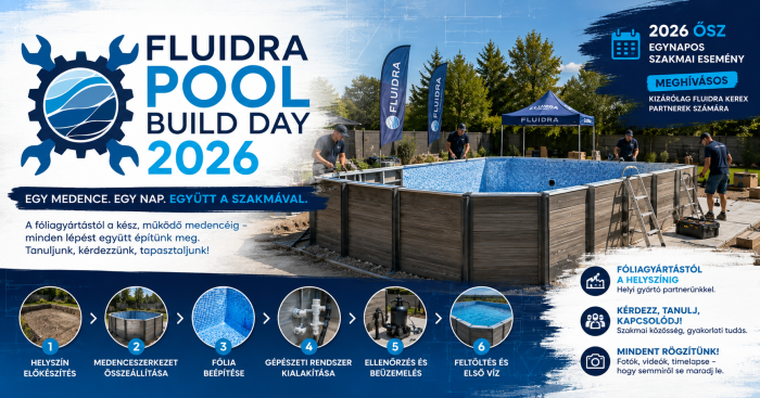 Fluidra KEREX - Fluidra Pool Build Day 2026 | GRE medenceépítés lépésről lépésre
